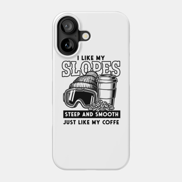 Steep Slopes & Smooth Coffee Ski Pun Phone Case by enrynz