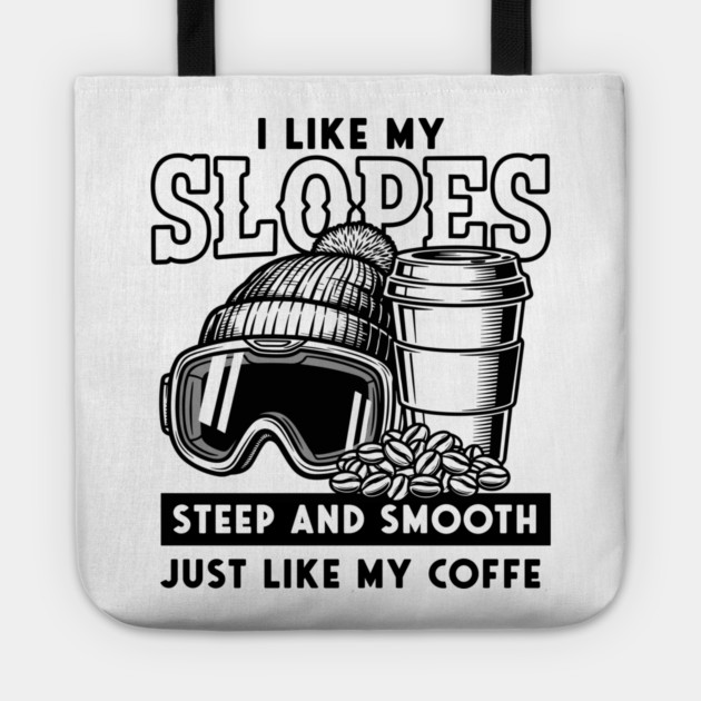 Steep Slopes & Smooth Coffee Ski Pun Tote by enrynz