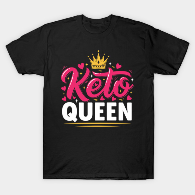 Keto Queen T-Shirt by enrynz