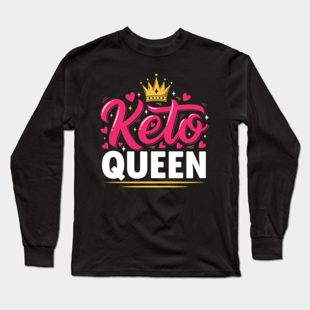 Keto Queen Long Sleeve T-Shirt by enrynz