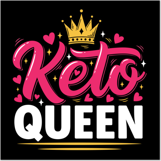 Keto Queen Wall Art by enrynz