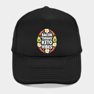 Bacon Thighs Keto Vibes Hat
