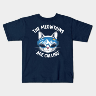 Meowtains Are Calling: Ski Goggles Cat! Kids T-Shirt