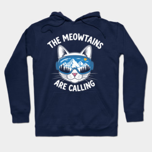 Meowtains Are Calling: Ski Goggles Cat! Hoodie