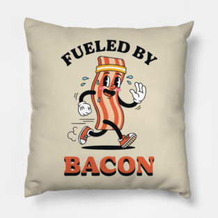 Fueled By Bacon Pillow