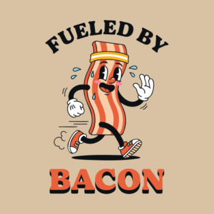 Fueled By Bacon T-Shirt