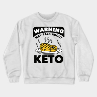 Hilarious Keto Warning Crewneck Sweatshirt