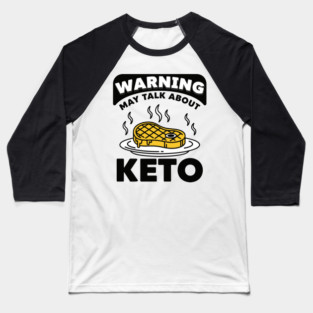 Hilarious Keto Warning Baseball T-Shirt