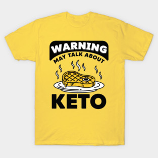 Hilarious Keto Warning T-Shirt