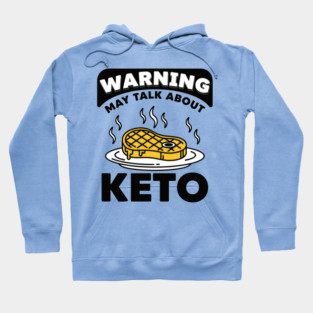 Hilarious Keto Warning Hoodie