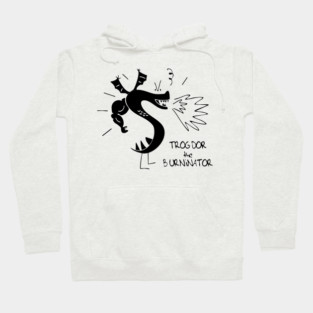 Trogdor The Burninator Hoodie