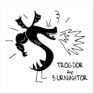 Trogdor The Burninator Posters and Art