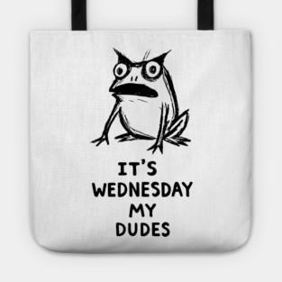 It Is Wednesday My Dudes Frog T-Shirt - Funny Meme Graphic Tee Tote