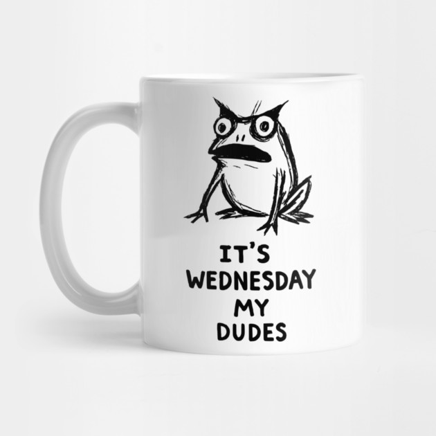 It Is Wednesday My Dudes Frog T-Shirt - Funny Meme Graphic Tee by TurnEffect