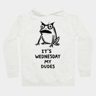 It Is Wednesday My Dudes Frog T-Shirt - Funny Meme Graphic Tee Hoodie