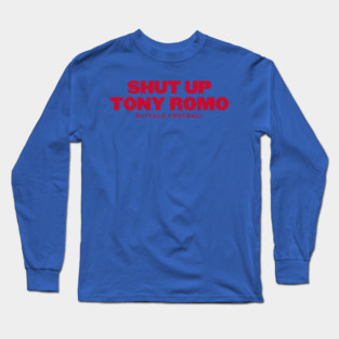 shut-up-tony-romo-buffalo bills Long Sleeve T-Shirt