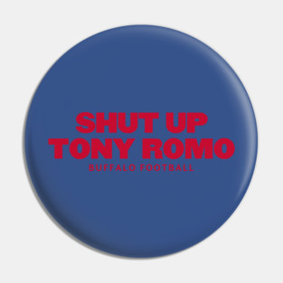 shut-up-tony-romo-buffalo bills Pin