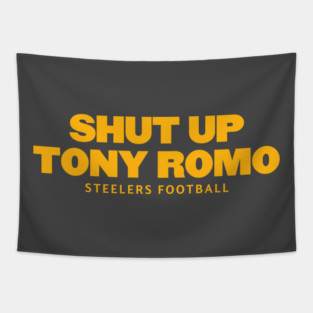 shut-up-tony-romo-steelers football Tapestry
