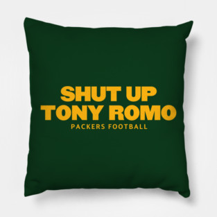 shut-up-tony-romo-packers football Pillow