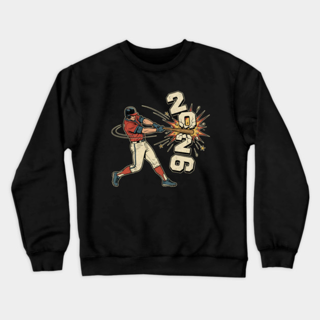 Baseball Hit The New Year 2026 Crewneck Sweatshirt by Creatifly Graphic Tees