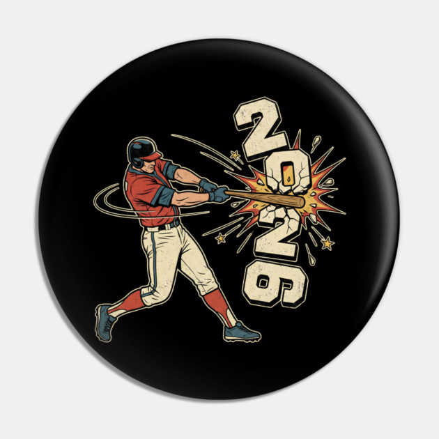 Baseball Hit The New Year 2026 Pin by Creatifly Graphic Tees