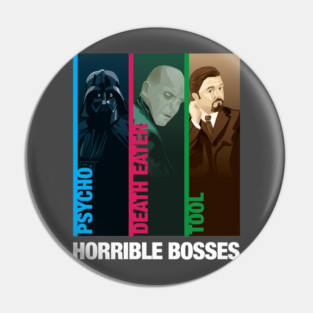 Horrible Bosses Pin