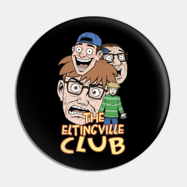 Eltingville Club Pin by Kelo