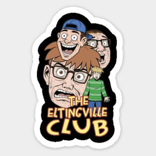 Eltingville Club Sticker