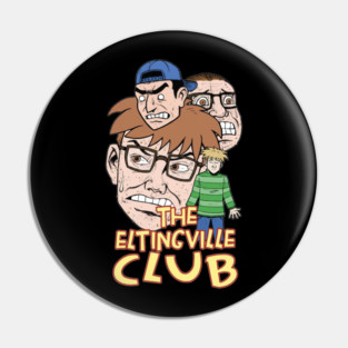 Eltingville Club Pin