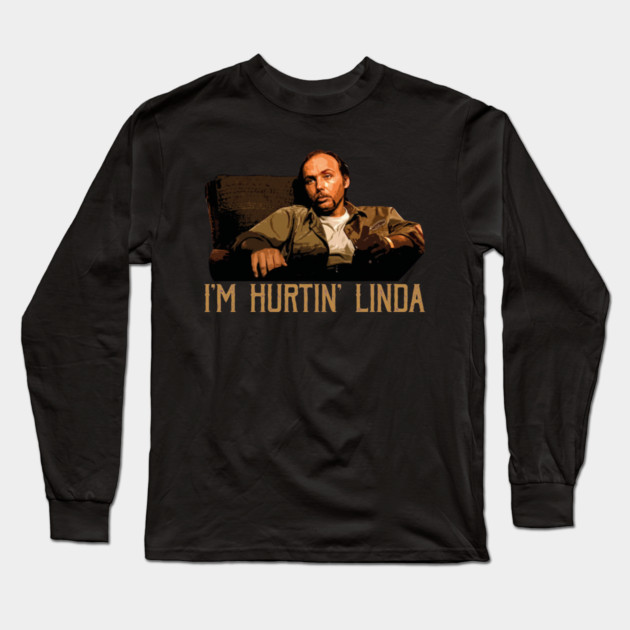 Im Hurtin Linda Long Sleeve T-Shirt by Kelo