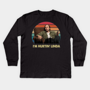 Im Hurtin Linda Kids Long Sleeve T-Shirt