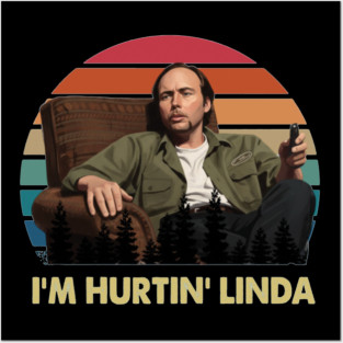 Im Hurtin Linda Posters and Art