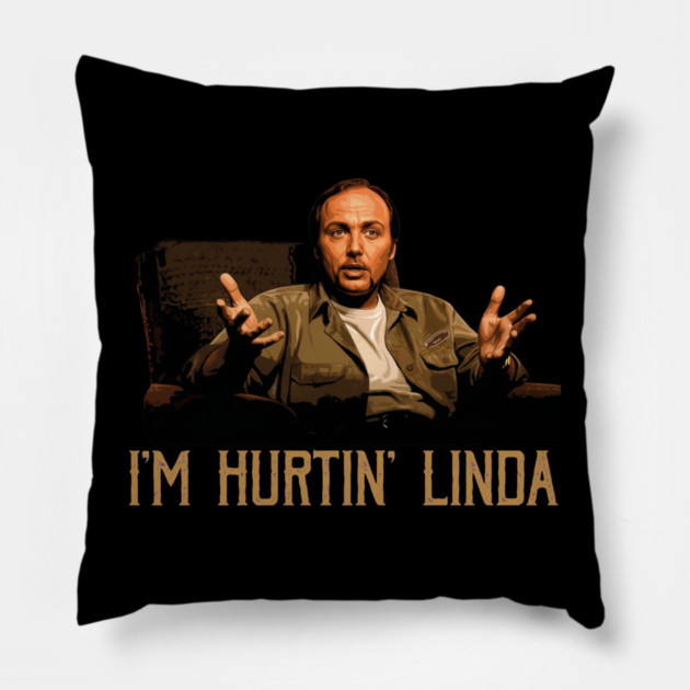 Im Hurtin Linda Pillow by Kelo