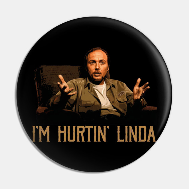 Im Hurtin Linda Pin by Kelo