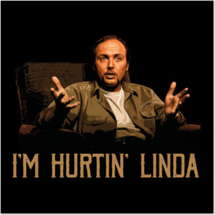 Im Hurtin Linda Posters and Art