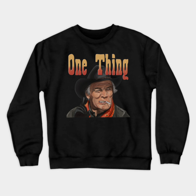 City Slickers: Curly's One Thing Crewneck Sweatshirt by 51Deesigns