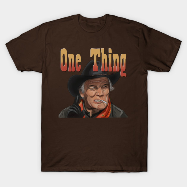 City Slickers: Curly's One Thing T-Shirt by 51Deesigns