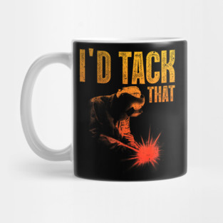 Id Tack That Funny Welder Pun Welding Humor Mug