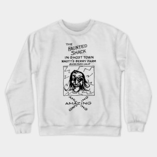 The Haunted Shack – Knott’s Ghost Town Crewneck Sweatshirt