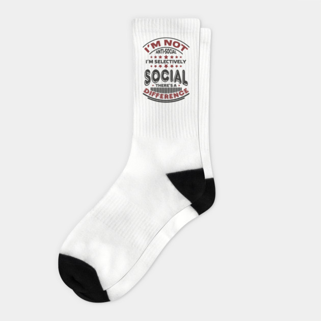I'm Not Antisocial I'm Selectively Social Introvert Socks by Anticorporati