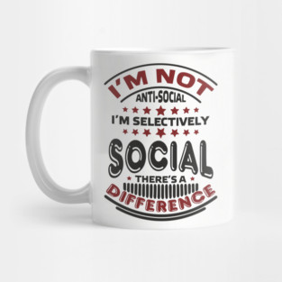 I'm Not Antisocial I'm Selectively Social Introvert Mug