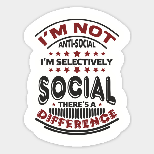I'm Not Antisocial I'm Selectively Social Introvert Magnet by Anticorporati
