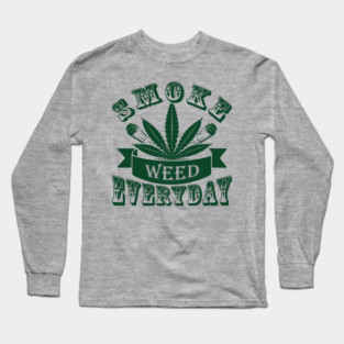 Smoke Weed Everyday Laid Back Vibes Long Sleeve T-Shirt