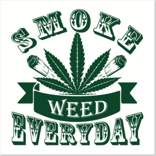 Smoke Weed Everyday Laid Back Vibes Posters and Art