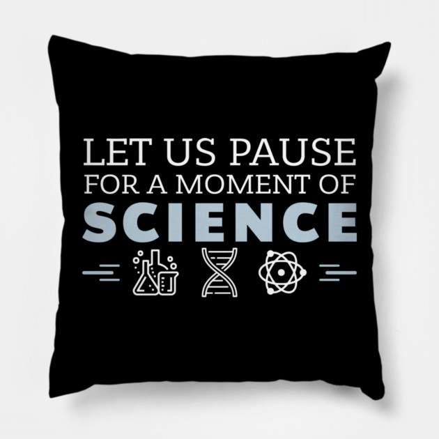 Moment of Science Nerdy Pun Pillow by Anticorporati