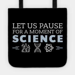 Moment of Science Nerdy Pun Tote