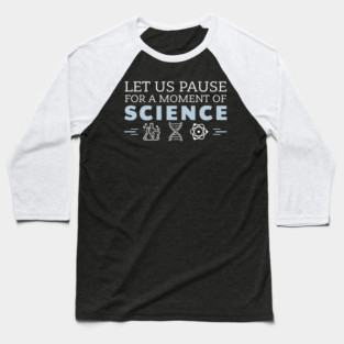 Moment of Science Nerdy Pun Baseball T-Shirt