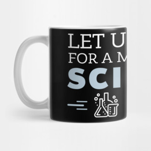 Moment of Science Nerdy Pun Mug