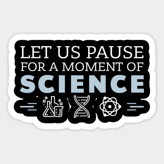 Moment of Science Nerdy Pun Magnet by Anticorporati