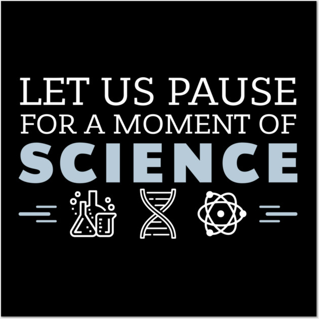 Moment of Science Nerdy Pun Wall Art by Anticorporati